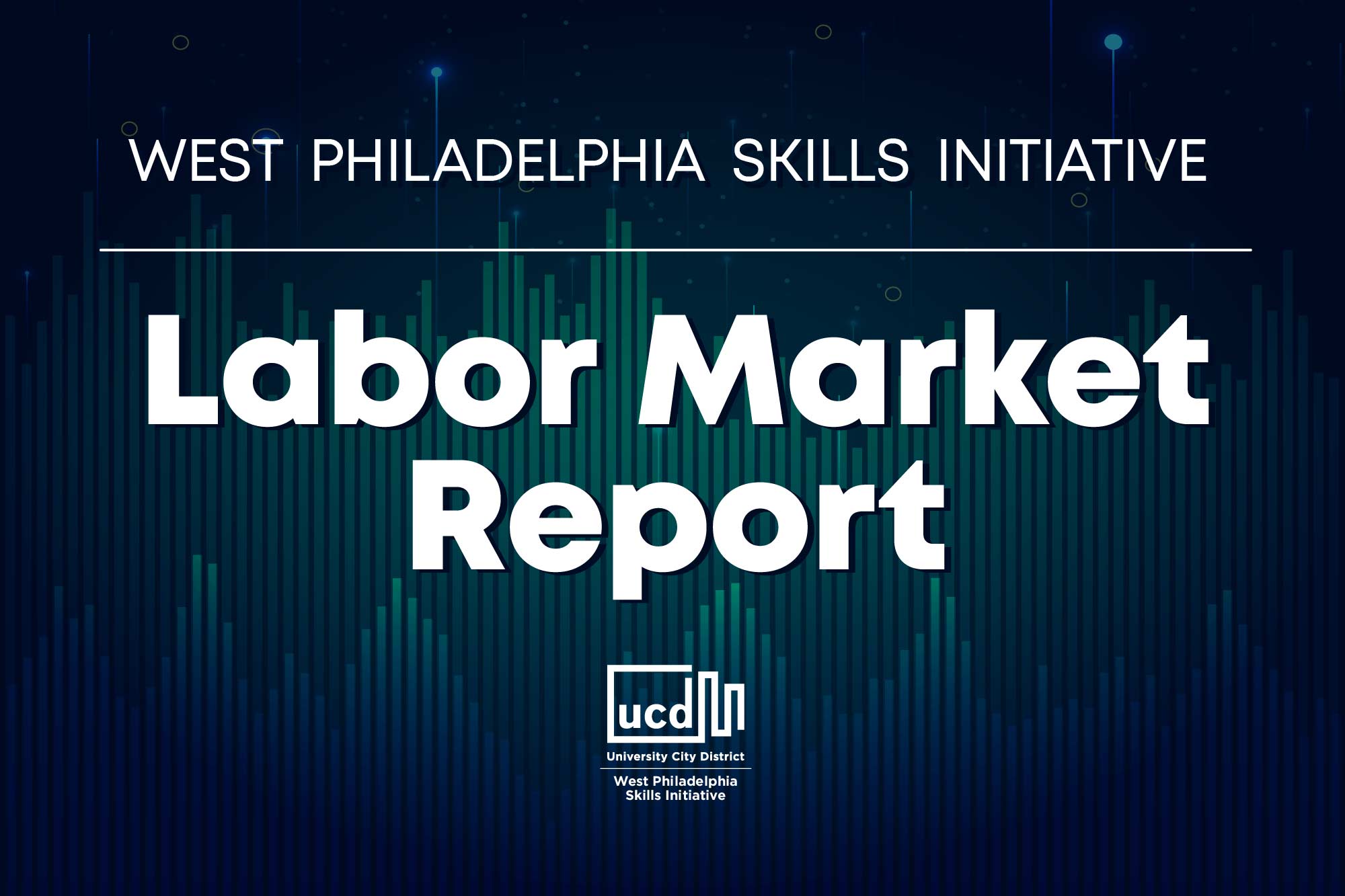The West Philadelphia Skills Initiative (WPSI) | Labor Market Report | November 5, 2020